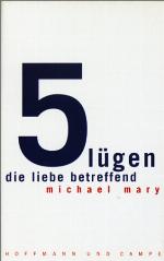 Fünf Lügen, Die Liebe Betreffend