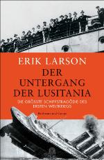 Der Untergang der Lusitania Die größte Schiffstragödie des Ersten Weltkriegs