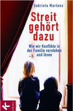 Streit gehört dazu wie wir Konflikte in der Familie verstehen und lösen