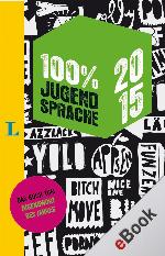 100 Prozent Jugendsprache 2015