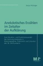 Anekdotisches Erzählen im Zeitalter der Aufklärung : zum Struktur- und Funktionswandel der Gattung Anekdote in Historiographie, Publizistik und Literatur des 18. Jahrhunderts