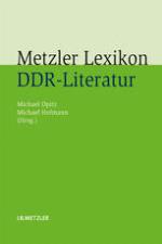 Metzler Lexikon DDR-Literatur.