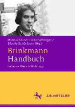 Brinkmann-Handbuch : Leben--Werk--Wirkung