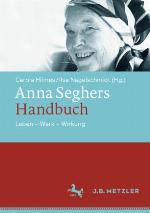 Anna Seghers-Handbuch : Leben, Werk, Wirkung