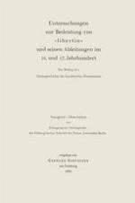 Untersuchungen Zur Bedeutung Von �libertin� Und Seinen Ableitungen Im 16. Und 17. Jahrhundert