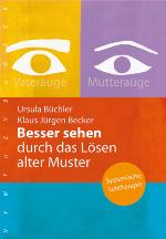 Besser sehen durch das Lösen alter Muster Systemische Seetherapie