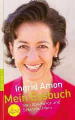 Mein Essbuch Vom Abnehmen und Schlankbleiben - Das 10-Punkte Programm