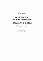 Die Pforten der Wahrnehmung / Himmel und Hölle