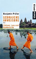 Gebrauchsanweisung für Vietnam , Laos und Kambodscha (Piper Taschenbuch)
