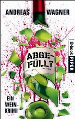 Abgefüllt Ein Wein-Krimi