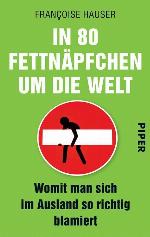 In 80 Fettnäpfchen um die Welt Womit man sich im Ausland so richtig blamiert