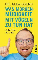 Was Morgenmüdigkeit mit Vögeln zu tun hat Antworten auf alles von Doktor Allwissend