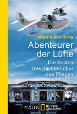 Abenteurer der Lüfte Die besten Geschichten über das Fliegen