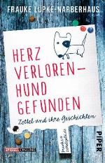 Herz verloren - Hund gefunden Zettel und ihre Geschichten