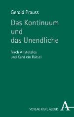 Das Kontinuum und das Unendliche : Nach Aristoteles und Kant ein Rätsel.