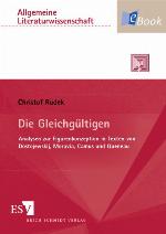 Die Gleichgültigen Analysen zur Figurenkonzeption in Texten von Dostojewskij, Moravia, Camus und Queneau