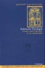 Politische Theologie : Formen und Funktionen im 20. Jahrhundert
