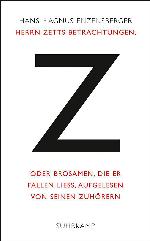Herrn Zetts Betrachtungen, oder Brosamen, die er fallen ließ, aufgelesen von seinen Zuhörern (German Edition)