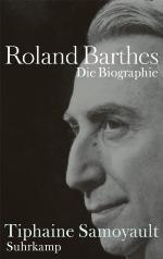 Roland Barthes Die Biographie