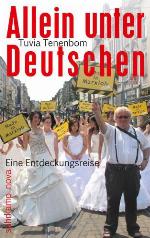 Allein unter Deutschen Eine Entdeckungsreise