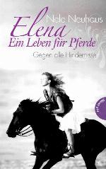 Elena - Ein Leben für Pferde Gegen alle Hindernisse