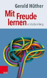 Mit Freude Lernen - Ein Leben Lang