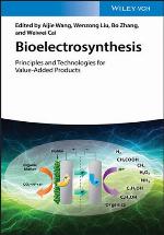 Bioelectrosynthesis principles and technologies for value-added products$dedited by Aijie Wang, Wenzong Liu, Bo Zhang, Weiwei Cai.