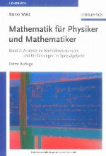 Mathematik für Physiker und Mathematiker Bd. 2. Analysis im Mehrdimensionalen und Einführungen in Spezialgebiete