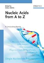 Nucleic Acids from A to Z A Concise Encyclopedia
