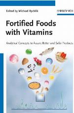 Fortified foods with vitamins : analytical concepts to assure better and safer products