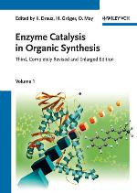 Enzyme catalysis in organic synthesis : a comprehensive handbook