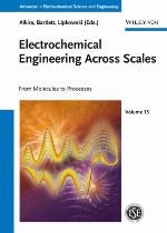 Advances in electrochemical science and engineering. Volume 15, Electrochemical engineering across scales : from molecules to processes