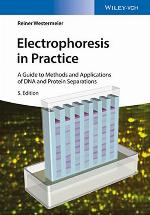 Electrophoresis in practice : a guide to methods and applications of DNA and protein separations