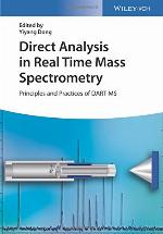 Direct analysis in real time mass spectrometry : principles and practices of DART-MS
