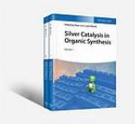Silver Catalysis in Organic Synthesis