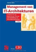 Management von IT-Architekturen : Leitlinien für die Ausrichtung, Planung und Gestaltung von Informationssystemen