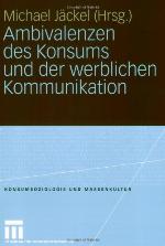 Ambivalenzen Des Konsums Und Der Werblichen Kommunikation