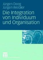 Die Integration von Individuum und Organisation