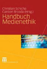 Handbuch Medienethik (German Edition)