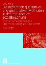 Die Integration Qualitativer Und Quantitativer Methoden in Der Empirischen Sozialforschung