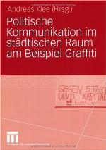 Politische Kommunikation Im Stadtischen Raum Am Beispiel Graffiti
