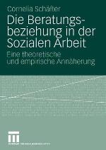 Die Beratungsbeziehung in Der Sozialen Arbeit