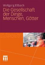 Die Gesellschaft Der Dinge, Menschen, Gotter