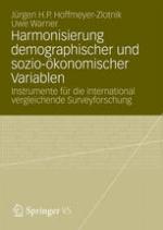 Harmonisierung demographischer und sozio-ökonomischer Variablen Instrumente für die international vergleichende Surveyforschung