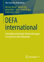 DEFA international : grenzüberschreitende Filmbeziehungen vor und nach dem Mauerbau