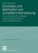 Konzepte und Methoden von Sozialberichterstattung : Eine empirische Analyse kommunaler Armuts- und Sozialberichte
