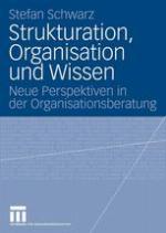 Strukturation, Organisation und Wissen.