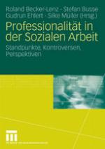 Professionalität in der Sozialen Arbeit : Standpunkte, Kontroversen, Perspektiven