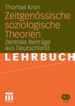 Zeitgenössische soziologische Theorien : Zentrale Beiträge aus Deutschland
