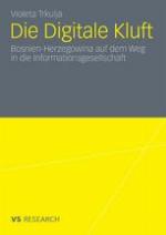 Die digitale Kluft : Bosnien-Herzegowina auf dem Weg in die Informationsgesellschaft